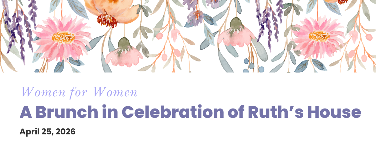 Women for Women 2026: A Brunch in Celebration of Ruth's House